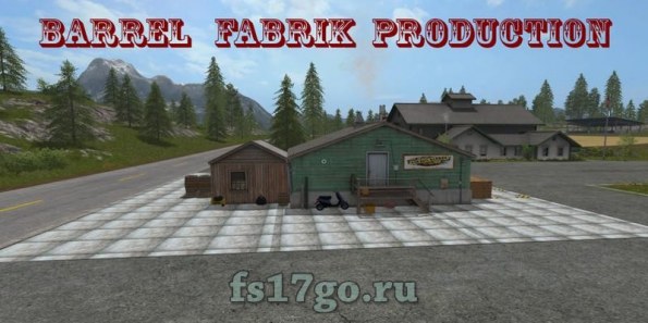 Мод «Производство бочек - Placeable barrel factory» для Farming Simulator 2017