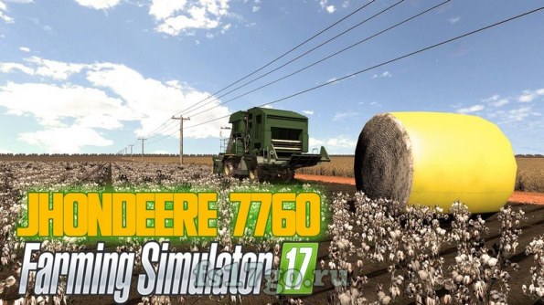 Мод «John Deere 7760 + Жатки» для Farming Simulator 2017
