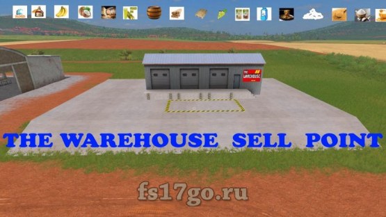 Мод «Пункт продажи – Warehouse» для Farming Simulator 2017