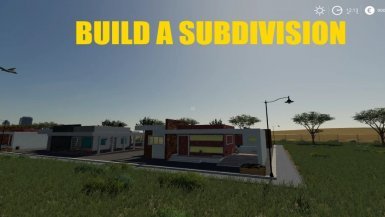 Мод «Build A Subdivision» для Farming Simulator 2019