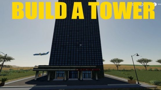 Мод «Build A Big Tower» для Farming Simulator 2019