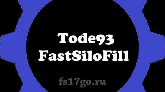 Мод Скрипт «FastSiloFill by Tode93» для Farming Simulator 2017