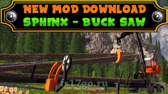 Мод «Sphinx BuckSaw» для Farming Simulator 2017