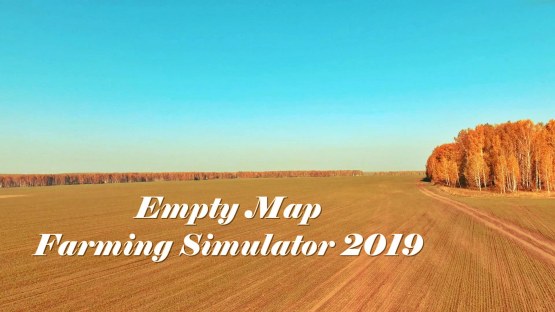 Пустая чистая карта для Farming Simulator 2019