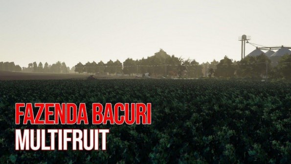 Карта «Fazenda Bacuri Multifruit» для Farming Simulator 2019