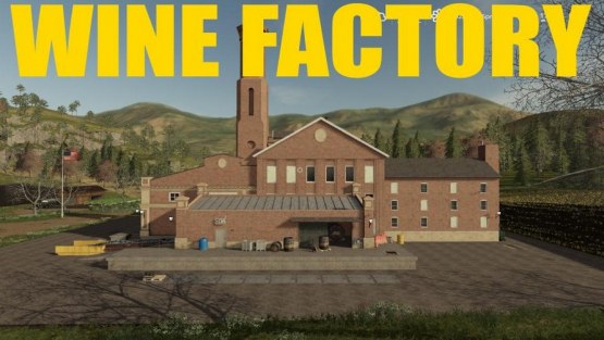 Мод Винодельня «Wine Factory» для Farming Simulator 2019