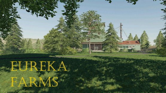 Карта «Eureka Farms» для Farming Simulator 2019